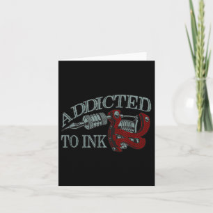 Addicted To Ink Funny Tattoo Artist Inking Gun Gif Card