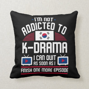 Addicted to K-Drama K-pop Korean Music Lover Cushion
