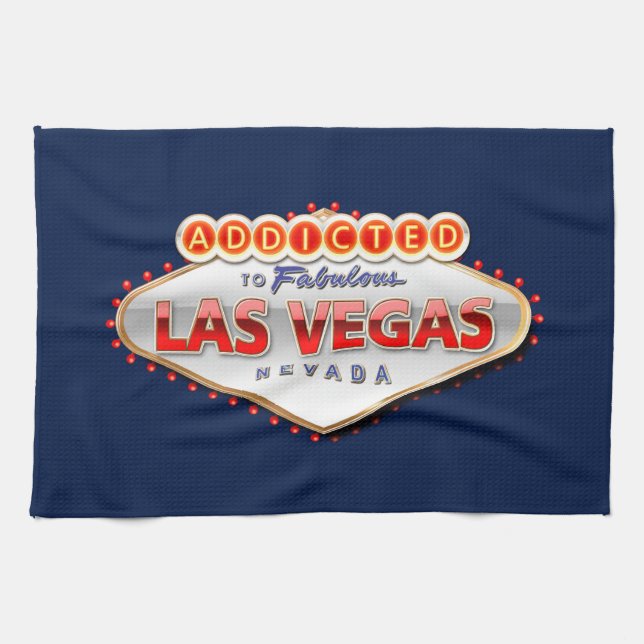 Addicted to Las Vegas, Nevada Funny Sign Tea Towel (Horizontal)
