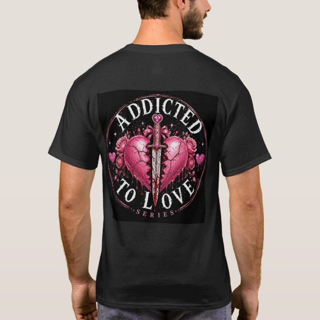 Addicted To Love - Perfect Until T-Shirt (Back)