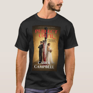 Addicted To Love - Perfect Until T-Shirt