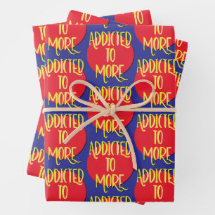 Addicted To More Recovery Slogan Wrapping Paper Sheet