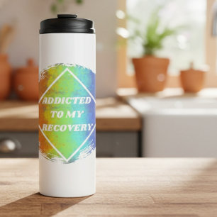 Addicted To My Recovery - NA Narcotics Anonymous Thermal Tumbler