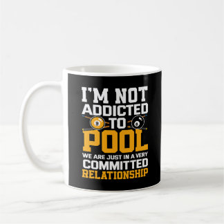 Addicted To Pool Billiard Lover Billiards Player Coffee Mug