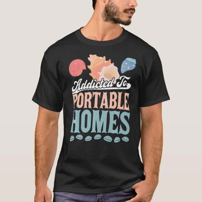 Addicted To Portable Homes  Seashell T-Shirt (Front)