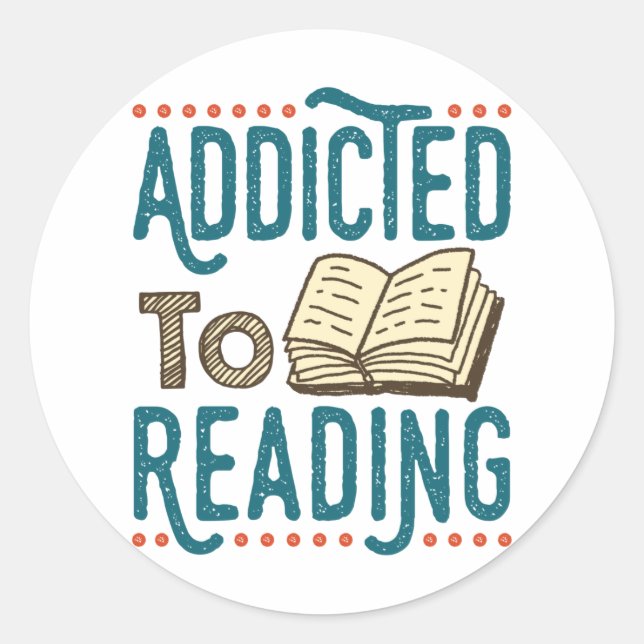 Addicted to Reading Book Addict Bookworm Classic Round Sticker (Front)
