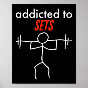 Addicted To Sets Funny Gym Workout Naughty Pun Phr Poster