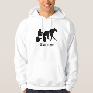 Addicted to Speed! Harness Racing Hoodie