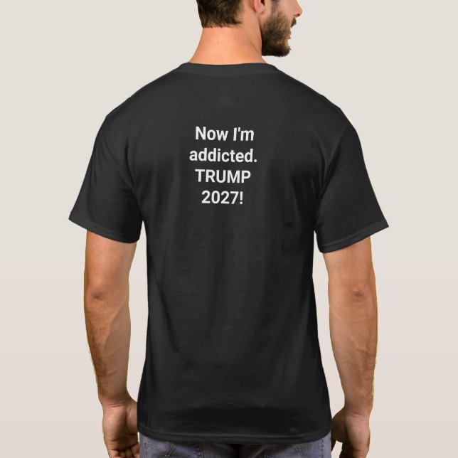 Addicted to stupidity T-Shirt (Back)