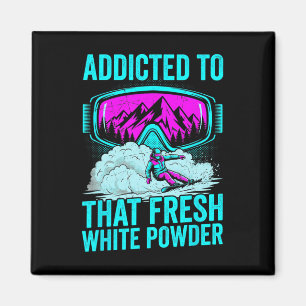 Addicted To That White Powder 80s 90s Retro Skiing Magnet