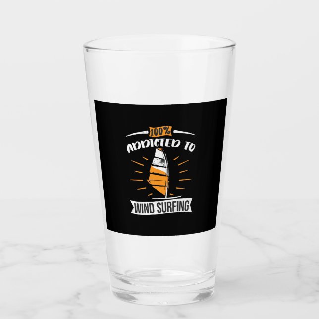 Addicted To Wind Surfing Glass (Front)