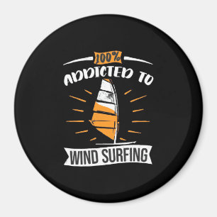 Addicted To Wind Surfing Magnet
