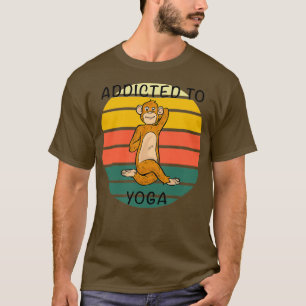 ADDICTED TO YOGA Namaste Meditation Class Workout T-Shirt