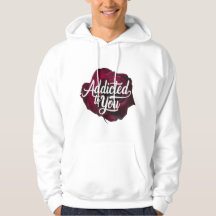 Addicted to you unisex