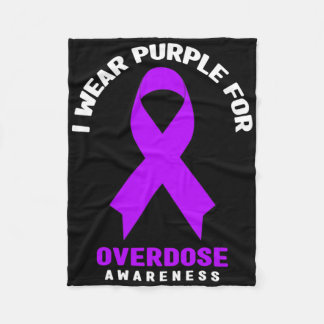 Addiction Awareness - I Wear Purple For Overdose A Fleece Blanket
