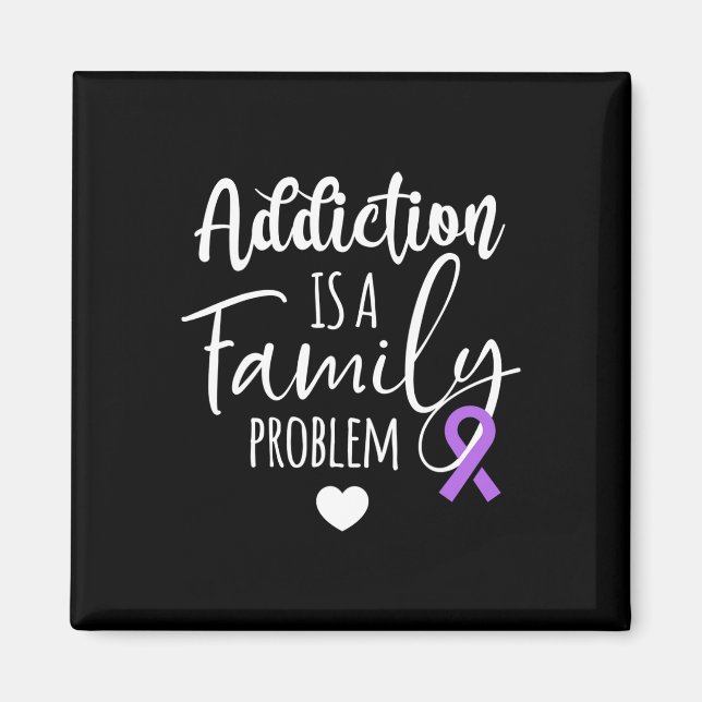 Addiction Is A Family Problem Overdose Awareness  Magnet (Front)