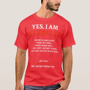 Addiction Recovery Awareness I Am Faking It In Thi T-Shirt