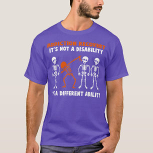Addiction Recovery Awareness Its Not A Disability T-Shirt