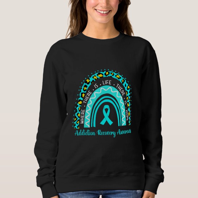 Addiction Recovery Awareness teal rainbow leopard Sweatshirt (Front)