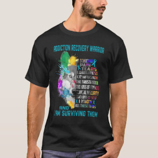 Addiction Recovery I Know All Things And I Am Surv T-Shirt
