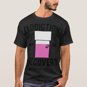 Addiction Recovery T-Shirt
