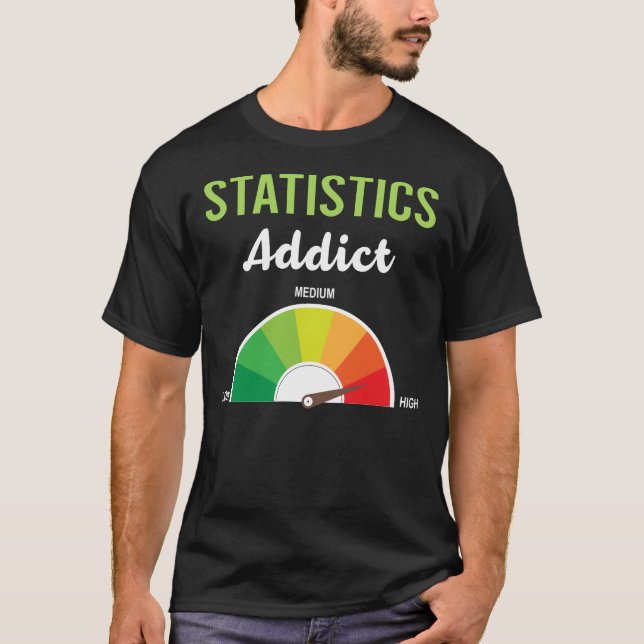 Addiction Statistics T-Shirt (Front)