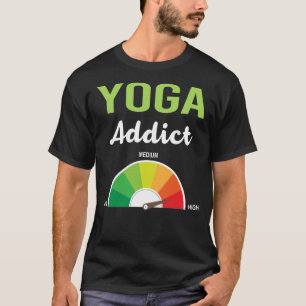 Addiction Yoga T-Shirt