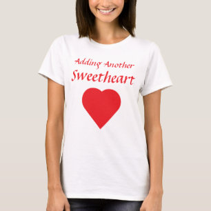 Adding Another Sweetheart Valentine's Day T-Shirt