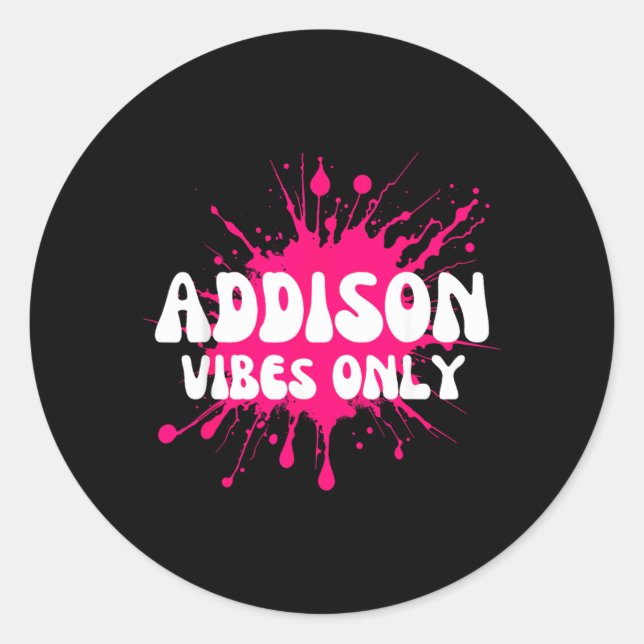 Addison Vibes Only Classic Round Sticker (Front)
