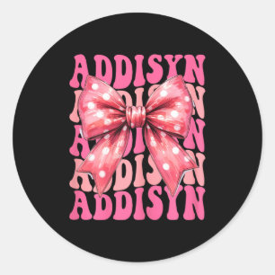 Addisyn Name Coquette Bow Aesthetic For Women Girl Classic Round Sticker