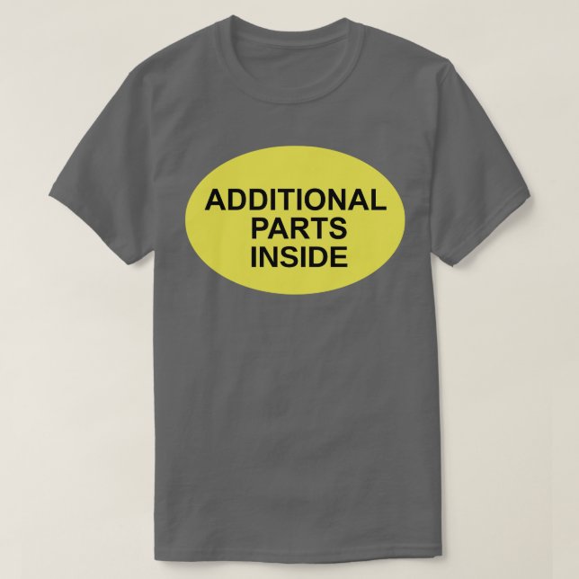 ADDITIONAL PARTS INSIDE sign 3 T-Shirt (Design Front)