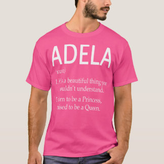 Adela Name Gift T-Shirt