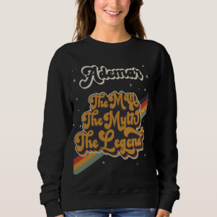 Ademar The Man The Myth The Legend First Name Retr Sweatshirt