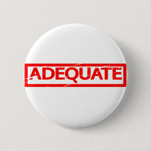 Adequate Stamp 6 Cm Round Badge