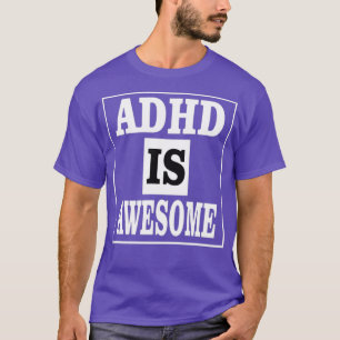 ADHD 21 T-Shirt