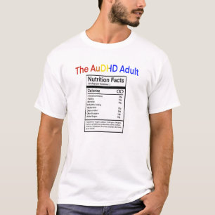 ADHD Adult Ingrediants T-Shirt