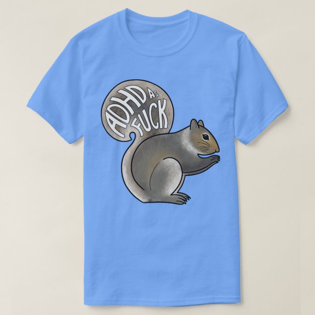 ADHD as Squirrel T-Shirt (Design Front)