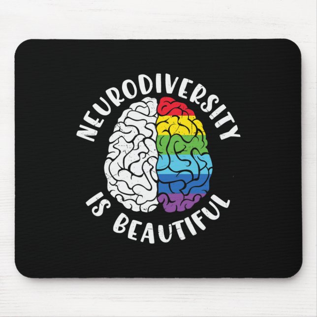 Adhd Autism Awareness Neurodiversity Is Beautiful  Mouse Pad (Front)