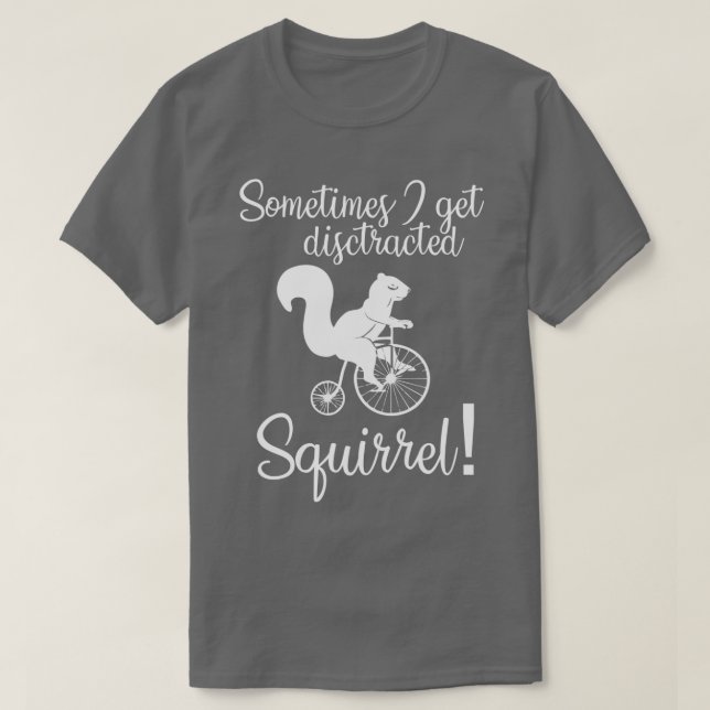ADHD Awareness Distracted By A Squirrel On A Bike T-Shirt (Design Front)