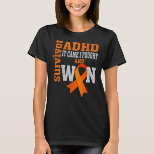 ADHD Awareness, It Came I Fought and Won Gift T-Shirt
