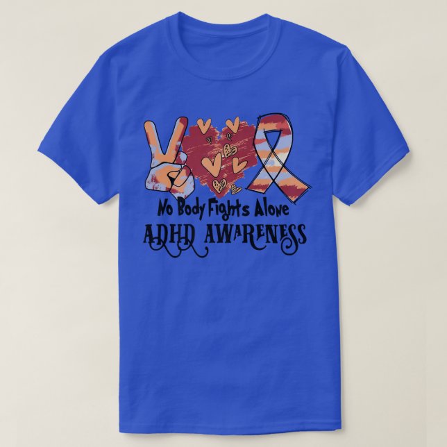 ADHD Awareness Nobody Fights Alone Support ADHD Wa T-Shirt (Design Front)