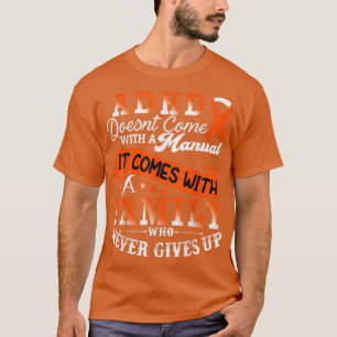 ADHD Awareness Orange Ribbon Support Family  T-Shirt