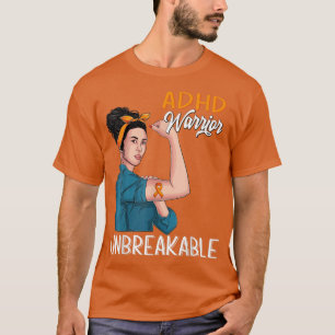 ADHD Awareness Warrior Unbreakable Support Hope Wo T-Shirt