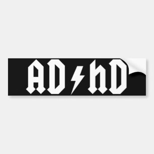 ADHD bumper sticker