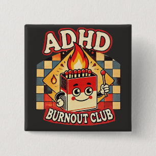 adhd burnout club  15 cm square badge