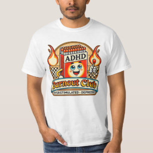 adhd burnout club  T-Shirt