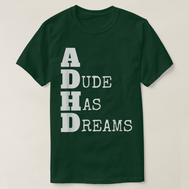 ADHD , Cool Funny Day Dreaming Attention Symptom10 T-Shirt (Design Front)