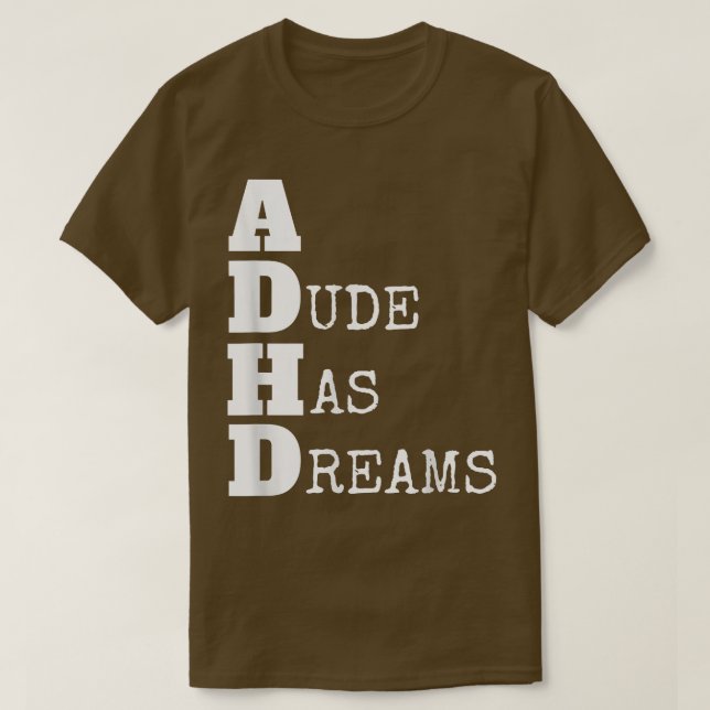 ADHD , Cool Funny Day Dreaming Attention Symptom  T-Shirt (Design Front)