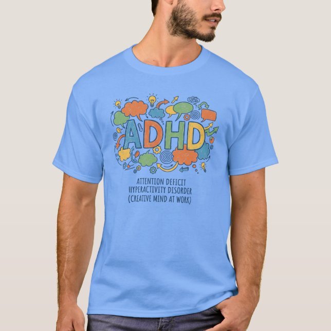 ADHD Creative Mind at Work Colourful Awareness Des T-Shirt (Front)