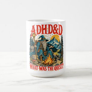 ADHD&D What was The Quest Funny Fantasy Wizard Coffee Mug